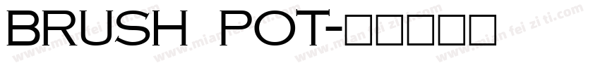 brush pot字体转换